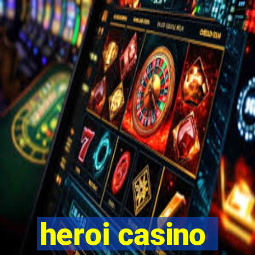 heroi casino